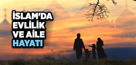 islamda aile hayatı ile ilgili ayet ve hadisler